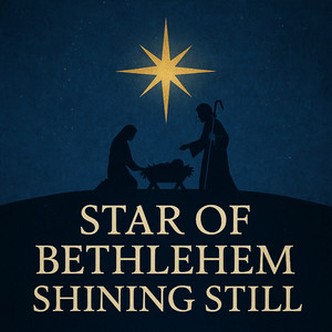 Star of Bethlehem Shining Still