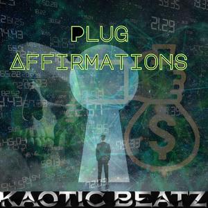 Plug Affirmations (Explicit)