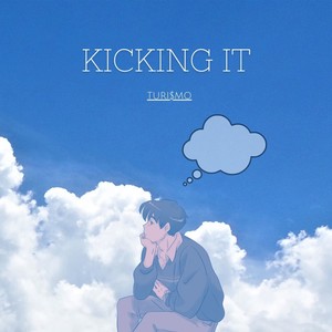 KICKING IT (Freestyle)