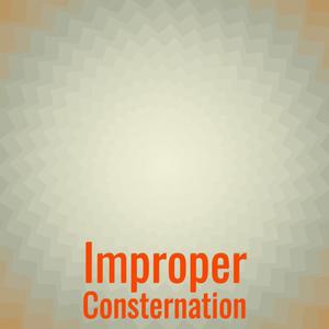 Improper Consternation