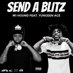 Send A Blitz (feat. Yungeen Ace) [Explicit]