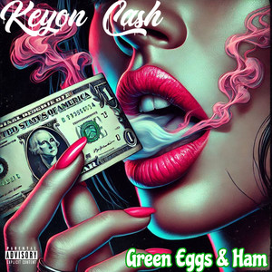 Green Eggs And Ham (Explicit)