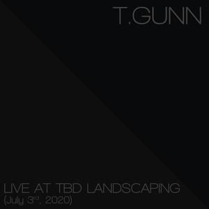 Live at TBD Landscaping (July, 2020)