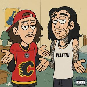 W.T.F.T.W (feat. Teo Laza) (Explicit)