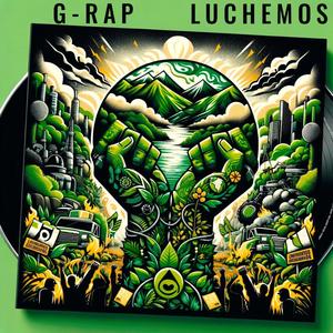 Luchemos (feat. G-Rap)