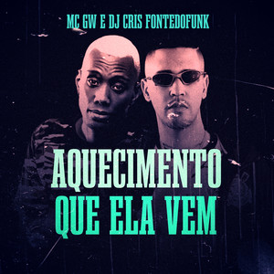 Aquecimento que Ela Vem (Explicit)