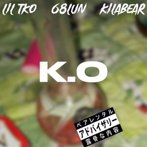 K.O (feat. 68Lun & Kilabear) (Explicit)