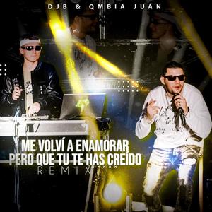 Me volvi a enamorar / pero que tu te has creido (remix)