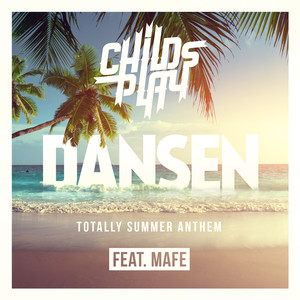 Dansen (feat. Mafe) (Totally Summer Anthem)