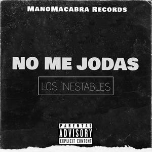 NO ME JODAS (Explicit)