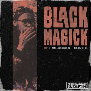 Black Magick (Maxi-Single) [Explicit]