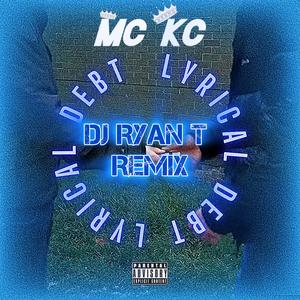 Lyrical debt remix (feat. Dj Ryan T) [Explicit]