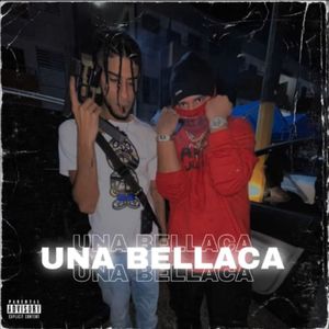 Una Bellaca (Explicit)