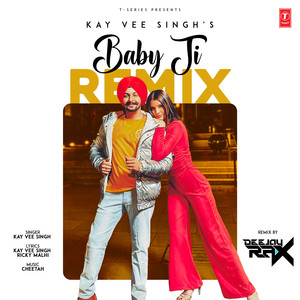 Kay Vee Singh - Baby Ji Remix