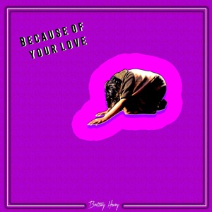 Because of Your Love
