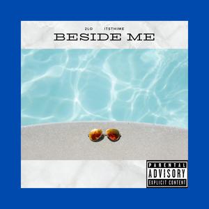 Beside Me (feat. 2Lo) (Explicit)