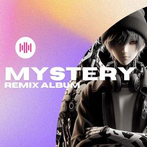 MYSTERY REMIX ALBUM (Explicit)
