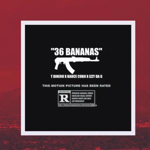 36 Bananas (Explicit)