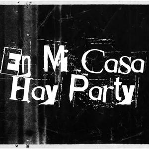 En mi casa hay Party (feat. DFTIER, LISHEIM, Big Lee & Wilo NG) (Explicit)
