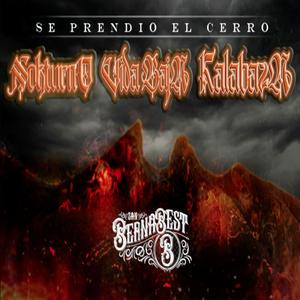 Se prendio el cerro (feat. Sanbernabest Nocturno & Kalabaza) [Explicit]
