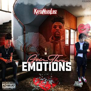 Goin' Thru Emotions (Explicit)