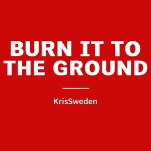 Burn It to the Ground
