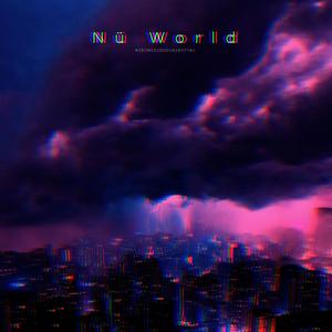 Nü World (Explicit)