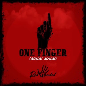 ONE FINGER (KICK KICK) [Explicit]