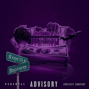 Strictly Brothers Till The End 2 (Explicit)