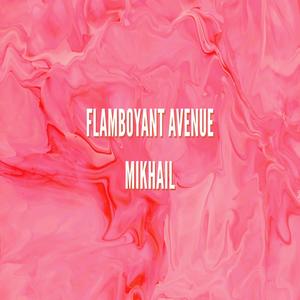 Flamboyant Avenue (Explicit)