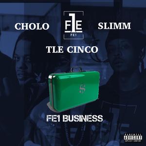 FE1 Business (feat. Tle Cinco) [Explicit]