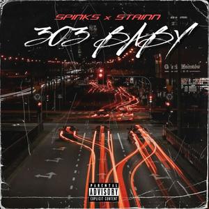 303 Baby (feat. STAINN) (Explicit)