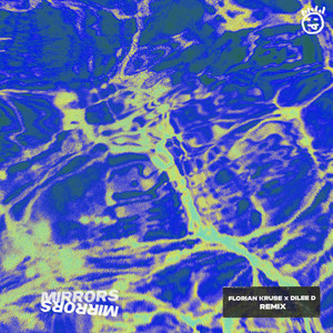 Mirrors (Florian Kruse & Dilee D Remix)