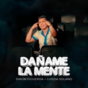 Dañame la Mente