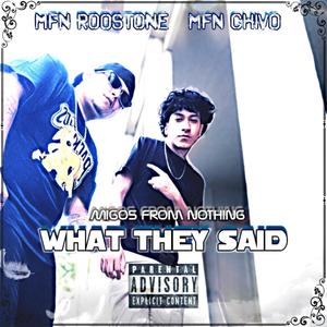 What They Said (feat. MFN Chivo) [Explicit]