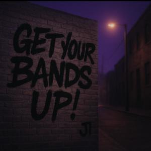 Get Your Bands Up! (Explicit)