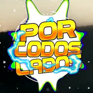 Por Todos Lados (Explicit)