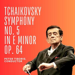 Tchaikovsky: Symphony No. 5. in E Minor, Op. 64