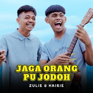 Jaga Orang Pu Jodoh