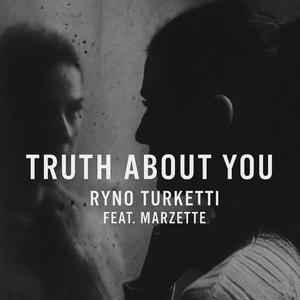 Truth about you (feat. Marzette)