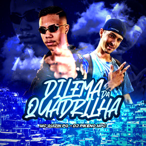 DILEMA DA QUADRILHA