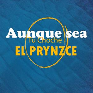 Aunque Sea Tu Choche