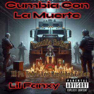 CUMBIA CON LA MUERTE (Cumbia Belica) [Explicit]