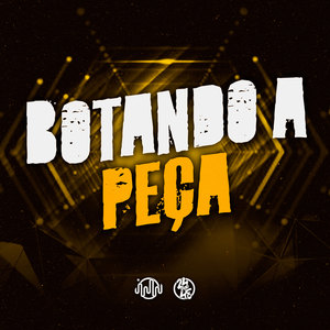 Botando a Peça (Explicit)
