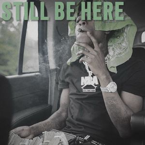 Still Be Here (Explicit)
