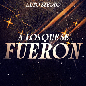 A Los Que Se Fueron (Explicit)