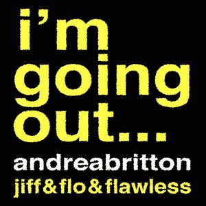 I'm Going Out(feat. Flawless, Jiffy & Flo)