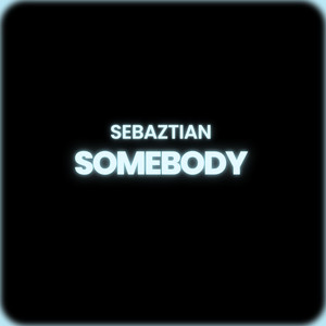 Somebody