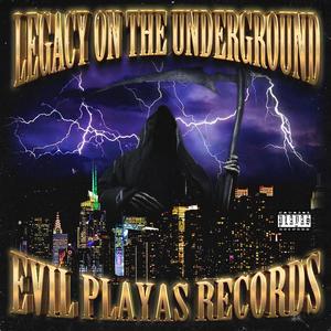 Legacy On The Underground (Explicit)