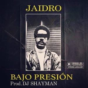 Bajo presión (feat. Jaidro) [Special Version] [Explicit]